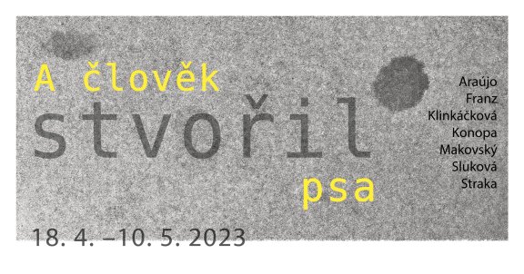 Vernisáž výstavy A člověk stvořil psa