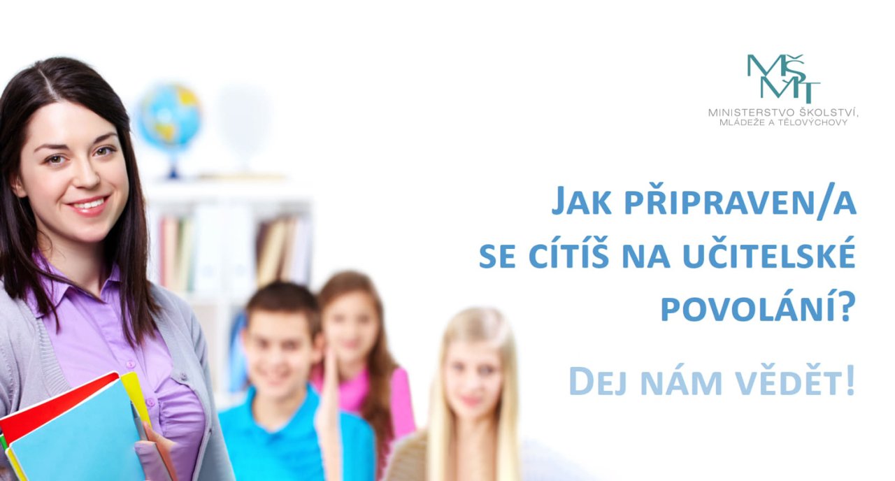 Studuješ na učitele a chceš dát vědět fakultě a MŠMT, jak jsi na tom?