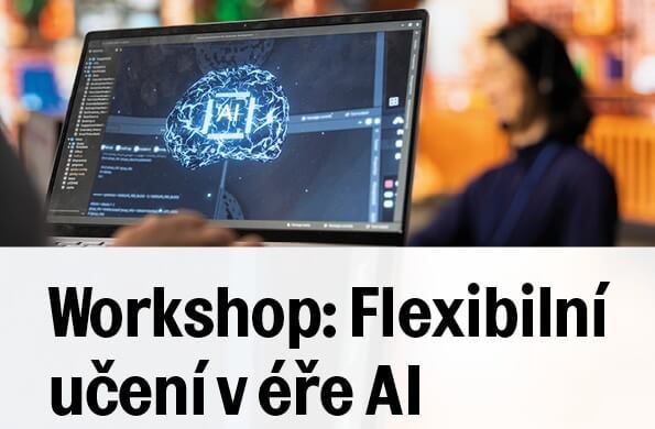 Workshop: Flexibilní učení v&nbsp;éře AI